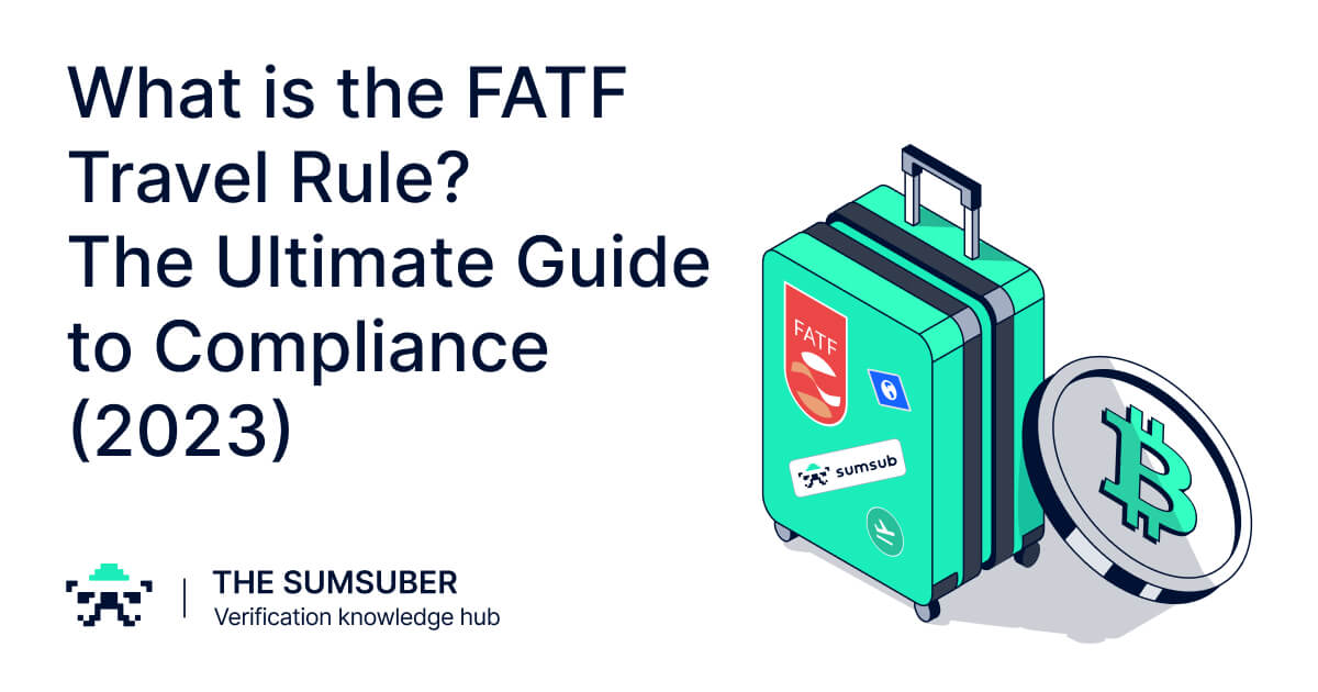 Crypto Travel Rule 2023 - FATF Requirements | The Sumsuber